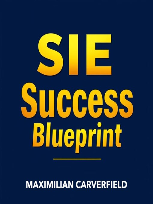 Title details for SIE Success Blueprint by Maximilian Carverfield - Available